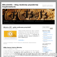 BitcoinInfo to stworzony w celach naukowych blog internetowy poświęcony popularnej kryptowalucie Bitcoin. Na naszej stronie znajduje się sporo informacji na temat historii Bitcoina, jego tajemniczego twórcy czy statusu prawnego Bitcoina w Polsce. Co więcej, nie brakuje również wiadomości na temat rodzimej polskiej Polcoin, która powstała na początku 2014 roku. ./_thumb/bitcoininfo.cba.pl.png