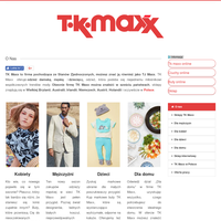 Obojętne czy panowie, czy panie, wszyscy chcemy być ładni, ubierać się stylowo i nowocześnie. Jeśli chcesz nadążyć za czasem, na pewno nie pomijaj naszego portalu nie tylko mody markowej – tkmaxx-online.pl. ./_thumb/www.tkmaxx-online.pl.png