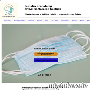 Oferuję pediatryczne i neonatologiczne wizyty domowe w Lublinie i okolicach, konsultacje laktacyjne oraz  teleporady dla pacjentów z całej Polski. Prowadzę bezpłatny blog o zdrowiu.  ./_thumb2/doktormarzena.pl.png